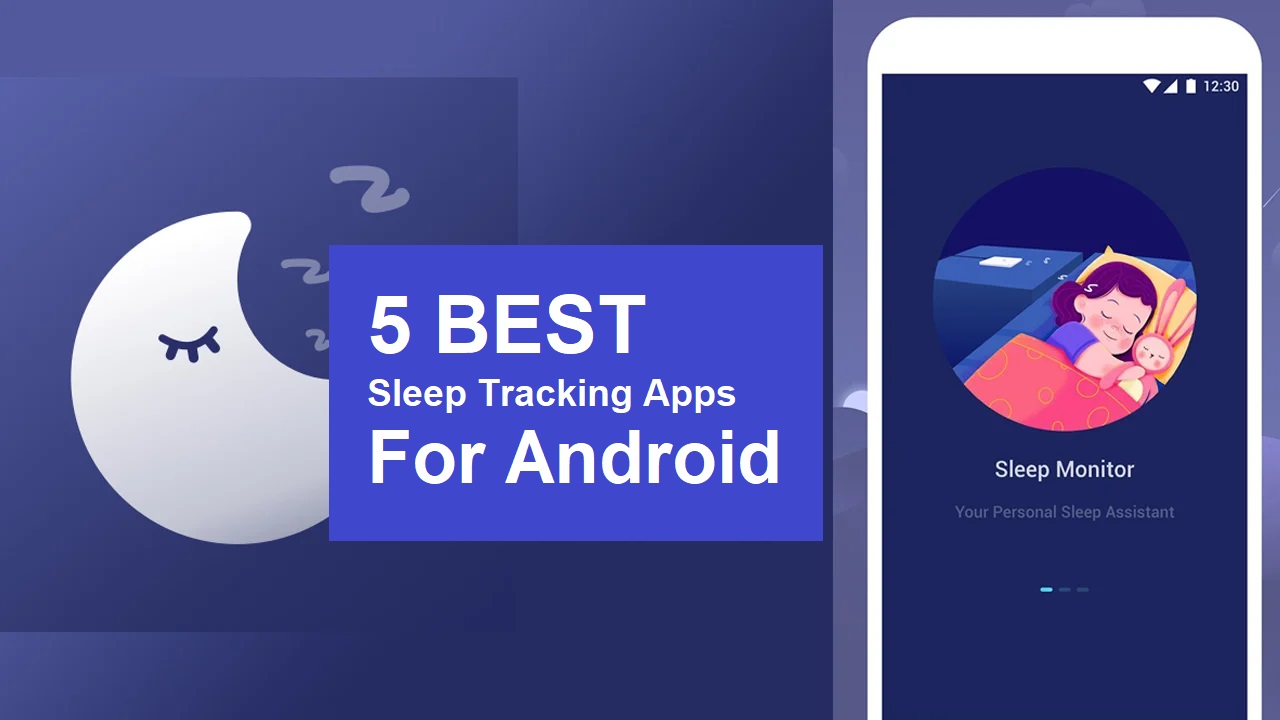 5 Best Sleep Tracking Apps for Android