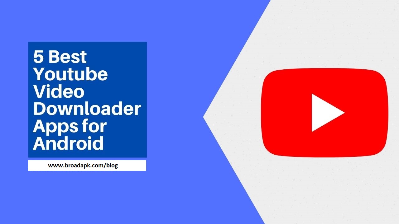 5 Best Youtube Video Downloader Apps
