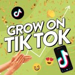 How to Grow Your TikTok Followers in 2023