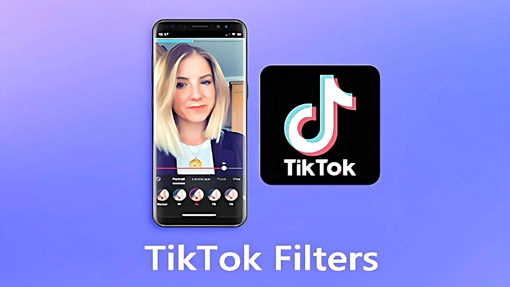 Latest TikTok Filters